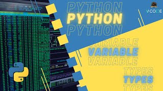 VARIABLE TYPES - PYTHON | V-CODE | CSI | VIT-AP