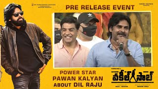 Power Star Pawan Kalyan about Dil Raju - Vakeel Saab Pre Release Event | Pawan Kalyan