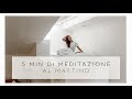 Meditazione al Mattino: 5 min per trovare la motivazione giusta