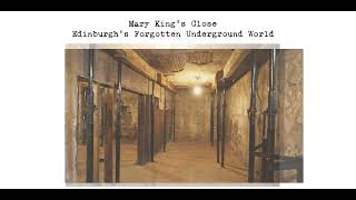 Mary King's Close: Edinburgh's Forgotten Underground World