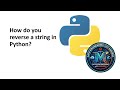 Python interview questions Part1| Reverse a String in Python