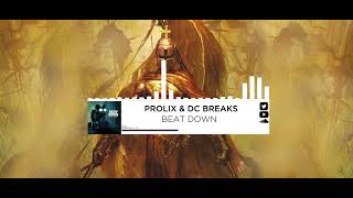 Prolix \u0026 Dc Breaks - Beat Down