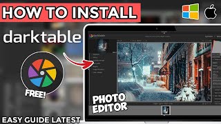 How to Install DARKTABLE Photo Editor for Free on PC or Laptop - Easy Step-by-Step Guide (2026)