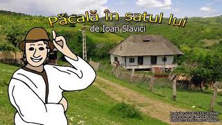 PACALA IN SATUL LUI, DE IOAN SLAVICI