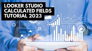Looker Studio Tutorial Calculated Fields