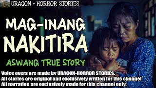 MAG-INANG NAKITIRA | Kwentong Aswang | True Story