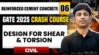 Reinforced Cement Concrete 06 | Design for Shear \u0026 Torsion | Civil Engg. | GATE 2025 Crash Course