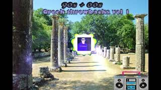 GREEK THROWBACKS  VOL1  [ 90's \u0026 2000's ] by DJ DAR3MAS