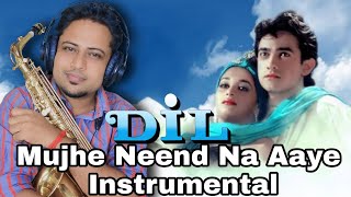 Mujhe nind na aye instrumental | Movie: Dil 1990 | flute & saxophone : Gour Choudhuri