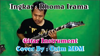 Ingkar - Rhoma Irama ( Gitar Instrument) Cover By Ozim
