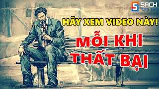 Mỗi khi Thất Bại hãy Xem video này!