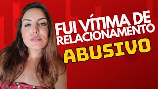 RELACIONAMENTO ABUSIVO COM NARCISISTA: MEU RELATO