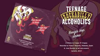 Teenage Rockabilly Alcoholics - Boogie Bop Dame