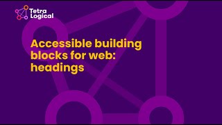 Accessible building blocks for web: headings