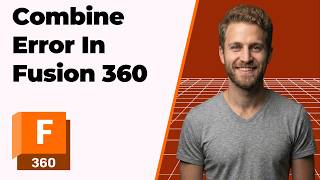 Fusion 360 Combine Error Fix (2026 Easy Guide)