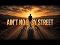 Ain't No Easy Street — CLDSNX | Folk Soul Music