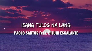 Paolo Santos - Isang Tulog Na Lang (feat. Bituin Escalante) (Official Lyric Video)