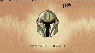 Ekoh - Mandalorian (Official Audio)