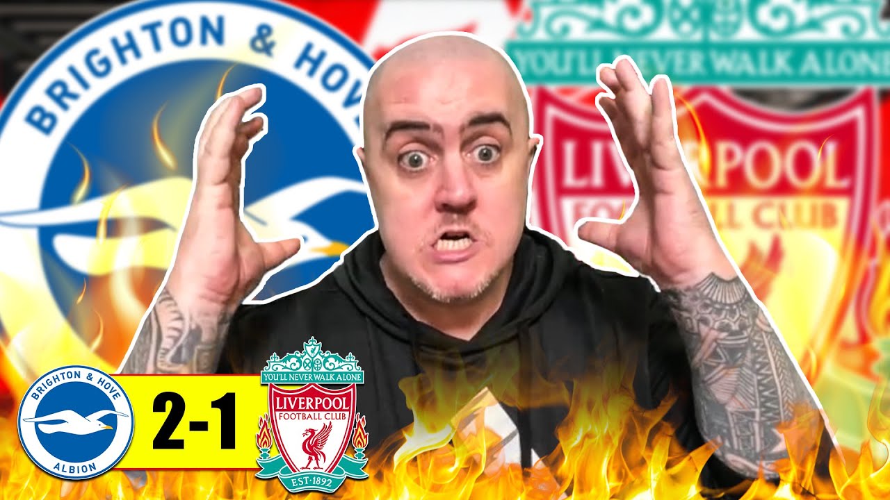 LIVERPOOL LOSE AGAIN! Brighton 2-1 Liverpool Match Reaction - YouTube