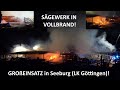 [SÄGEWERK IN VOLLBRAND!] 300 Einsatzkräfte kämpfen gegen Großbrand in Seeburg (LK Göttingen)