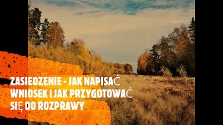 Zasiedzenie -  jak napisać wniosek, jakie przedstawić dowody i jak przygotować się do rozprawy