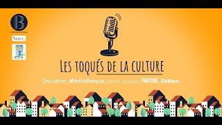 Les toqués de la culture - Culture et inclusion