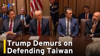 Trump Declines To Say Whether U.S. Would Defend Taiwan Against China｜TaiwanPlus News