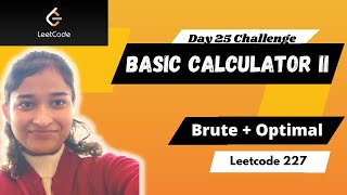 Basic Calculator II 🔥| Leetcode 227 | Brute + Optimal | Stack | String