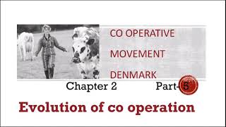 Cooperation1| cooperative Movement-Denmark|Evolution of cooperation|B.com|kannur/Calicut University