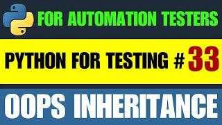 Python for Testers #33 | Inheritance