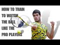 HOW TO TRAIN TO WATCH THE BALL