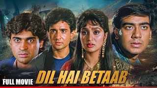 Dil Hai Betaab {Full Movie} | Ajay Devgan, Pratibha Sinha | 90's Superhit Movie