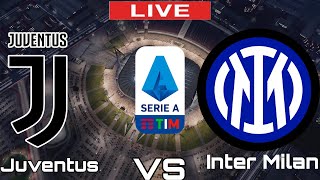 Juventus vs Inter Milan | Inter Milan vs Juventus | Serie A TIM LIVE MATCH TODAY 2022