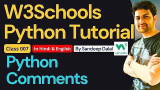 W3Schools • W3Schools Python • W3Schools Python Tutorial • Class 007 • Python Comments