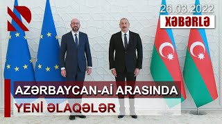 Azərbaycan-Aİ arasında yeni əlaqələr. Tərəfdaşlıq sazişi əməkdaşlığımızı genişləndirəcək