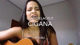 Cigana - Malibu part. Delacruz, Clau