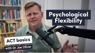 Psychological flexibility: What it is \u0026 4 tips to improve your own.