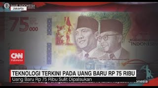 Teknologi Terkini Pada Uang Baru Rp.75.000