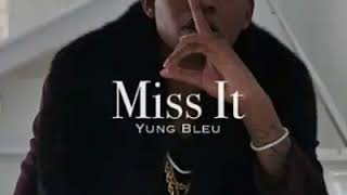 (FL Edition) Yung Bleu - Miss It - slowed