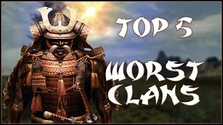 TOP 5 WORST CLANS - Total War: Shogun 2!