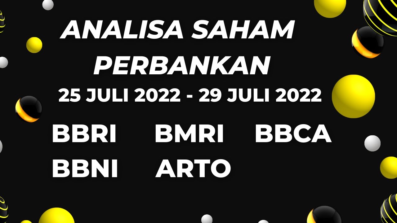 Analisa Saham Perbankan BBRI BMRI BBCA BBNI ARTO 25 Juli 2022 - 29 Juli ...