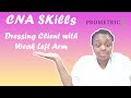 CNA Skills - Dressing client with weak left arm - Massachusetts CNA State Exam