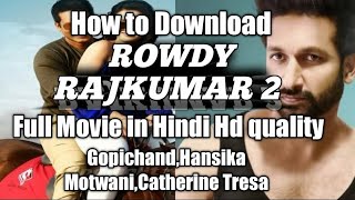 Rowdy Rajkumar 2 full movie in hindi dubbed|Hansika Motwani| Gopichand|Catherine tresa