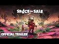 Space for Sale - Official Early Access Trailer