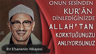 Ondan Kur'ân Dinlediğinizde Allah'tan Korktuğunuzu Anlarsınız | Muhammed Sıddık Minşavi Belgeseli