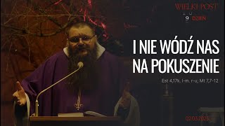 02.03.2023 I nie wódź nas na pokuszenie