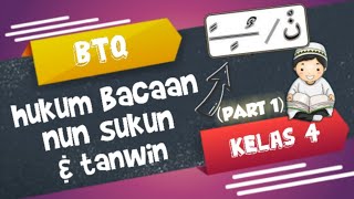 Hukum nun dan tanwin (part 1) | BTQ | KELAS 4