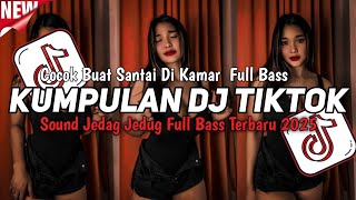 DJ VIRAL TERBARU 2025 FULL BASS JEDAG JEDUG MENGKANE FYP TIKTOK