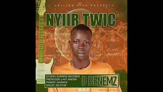 D Benemz-NYIIR TWIC [Afro Music] South Sudanese music 2024-2025