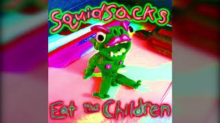 SquidSacks - Ass Kicked